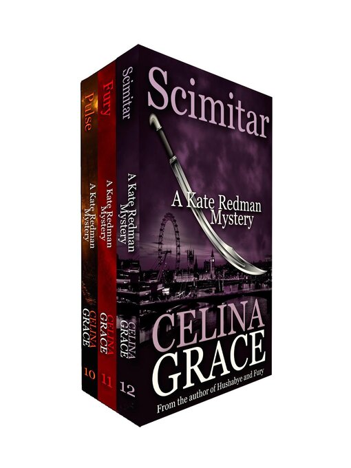 Title details for The Kate Redman Mysteries Volume 4 (Pulse, Fury, Scimitar) by Celina Grace - Available